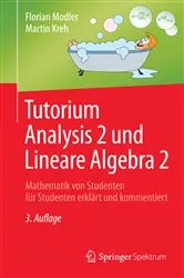 Book cover of Tutorium Analysis 2 und Lineare Algebra 2 (3rd ed.) by Florian Modler