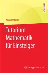 Book cover of Tutorium Mathematik für Einsteiger by Klaus Fritzsche