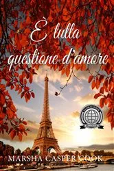 Book cover of È Tutta Questione d'Amore by Marsha Casper Cook