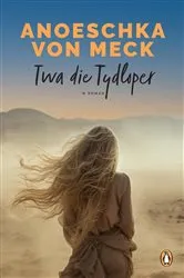 Book cover of Twa die tydloper by Anoeschka von Meck