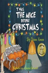 Book cover of T'was the Mice Before Christmas by Diana Kanan