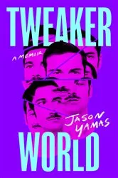 Book cover of Tweakerworld by Jason Yamas