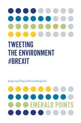 Book cover of Tweeting the Environment #Brexit by Jingrong Tong