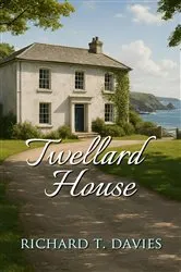 Book cover of Twellard House by Richard T. Davies