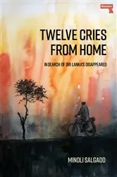 Book cover of Twelve Cries from Home by Minoli Salgado
