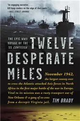 Book cover of Twelve Desperate Miles by Tim Brady