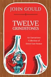 Book cover of Twelve Grindstones by John Gould