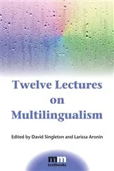Book cover of Twelve Lectures on Multilingualism by David Singleton