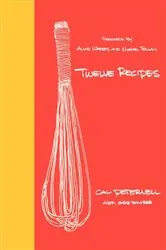 Book cover of Twelve Recipes by Cal Peternell