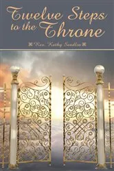 Book cover of Twelve Steps to the Throne by Rev. Kathy Sandlin
