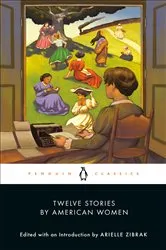 Book cover of Twelve Stories by American Women by Arielle Zibrak