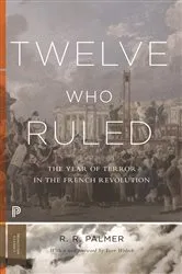 Book cover of Twelve Who Ruled by R. R. Palmer