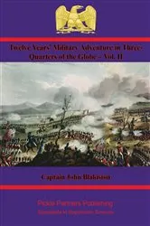 Book cover of Twelve Years’ Military Adventure in Three-Quarters of the Globe – Vol. II by Captain John Blakiston
