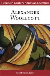Book cover of Twentieth Century American Literature: Alexander Woollcott by Harold Bloom