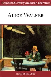 Book cover of Twentieth Century American Literature: Alice Walker by Harold Bloom