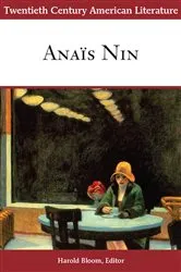 Book cover of Twentieth Century American Literature: Anaïs Nin by Harold Bloom