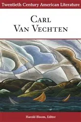 Book cover of Twentieth Century American Literature: Carl Van Vechten by Harold Bloom