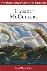 Book cover of Twentieth Century American Literature: Carson McCullers by Harold Bloom