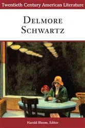 Book cover of Twentieth Century American Literature: Delmore Schwartz by Harold Bloom