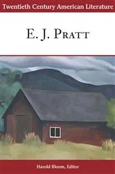 Book cover of Twentieth Century American Literature: E. J. Pratt by Harold Bloom