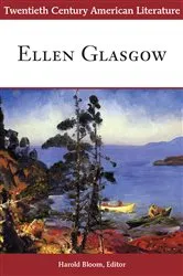 Book cover of Twentieth Century American Literature: Ellen Glasgow by Harold Bloom
