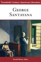 Book cover of Twentieth Century American Literature: George Santayana by Harold Bloom