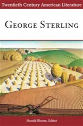 Book cover of Twentieth Century American Literature: George Sterling by Harold Bloom