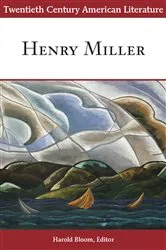 Book cover of Twentieth Century American Literature: Henry Miller by Harold Bloom