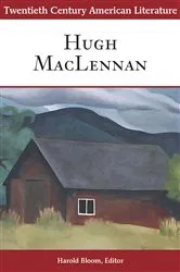 Book cover of Twentieth Century American Literature: Hugh MacLennan by Harold Bloom