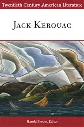 Book cover of Twentieth Century American Literature: Jack Kerouac by Harold Bloom