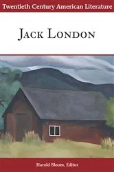 Book cover of Twentieth Century American Literature: Jack London by Harold Bloom
