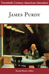 Book cover of Twentieth Century American Literature: James Purdy by Harold Bloom