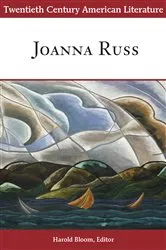 Book cover of Twentieth Century American Literature: Joanna Russ by Harold Bloom