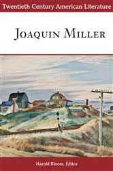 Book cover of Twentieth Century American Literature: Joaquin Miller by Harold Bloom