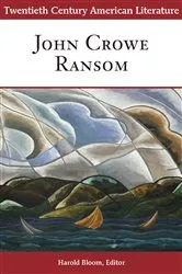 Book cover of Twentieth Century American Literature: John Crowe Ransom by Harold Bloom