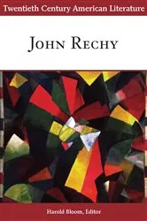 Book cover of Twentieth Century American Literature: John Rechy by Harold Bloom