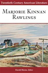 Book cover of Twentieth Century American Literature: Marjorie Kinnan Rawlings by Harold Bloom