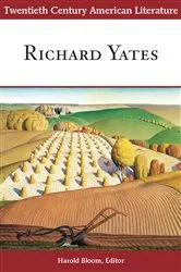 Book cover of Twentieth Century American Literature: Richard Yates by Harold Bloom