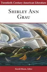 Book cover of Twentieth Century American Literature: Shirley Ann Grau by Harold Bloom