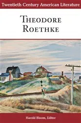 Book cover of Twentieth Century American Literature: Theodore Roethke by Harold Bloom