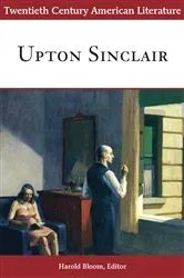 Book cover of Twentieth Century American Literature: Upton Sinclair by Harold Bloom