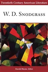 Book cover of Twentieth Century American Literature: W. D. Snodgrass by Harold Bloom