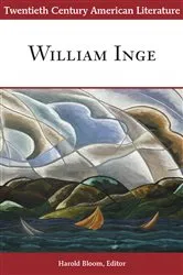 Book cover of Twentieth Century American Literature: William Inge by Harold Bloom