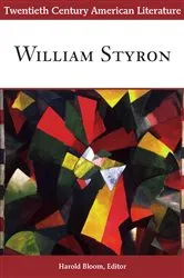 Book cover of Twentieth Century American Literature: William Styron by Harold Bloom