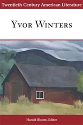 Book cover of Twentieth Century American Literature: Yvor Winters by Harold Bloom