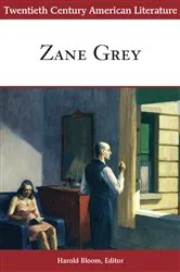 Book cover of Twentieth Century American Literature: Zane Grey by Harold Bloom