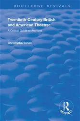 Book cover of Twentieth-Century British and American Theatre by Christopher Innes