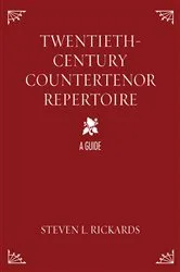 Book cover of Twentieth-Century Countertenor Repertoire by Steven L. Rickards