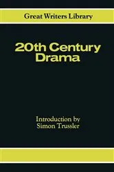 Book cover of Twentieth Century Drama by Simon Trussler