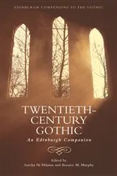Book cover of Twentieth-Century Gothic by Sorcha Ni Fhlainn